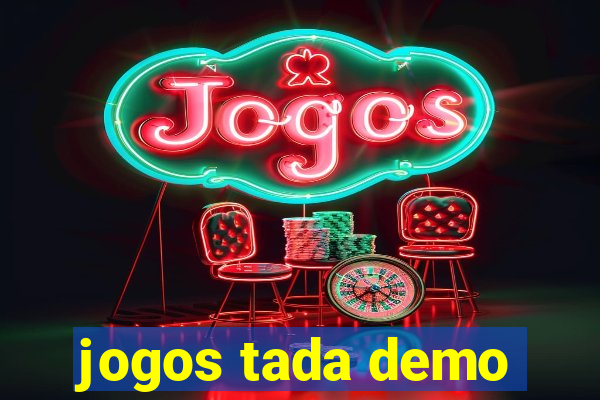 jogos tada demo